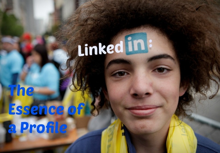 LinkedIn: Essence of a Profile